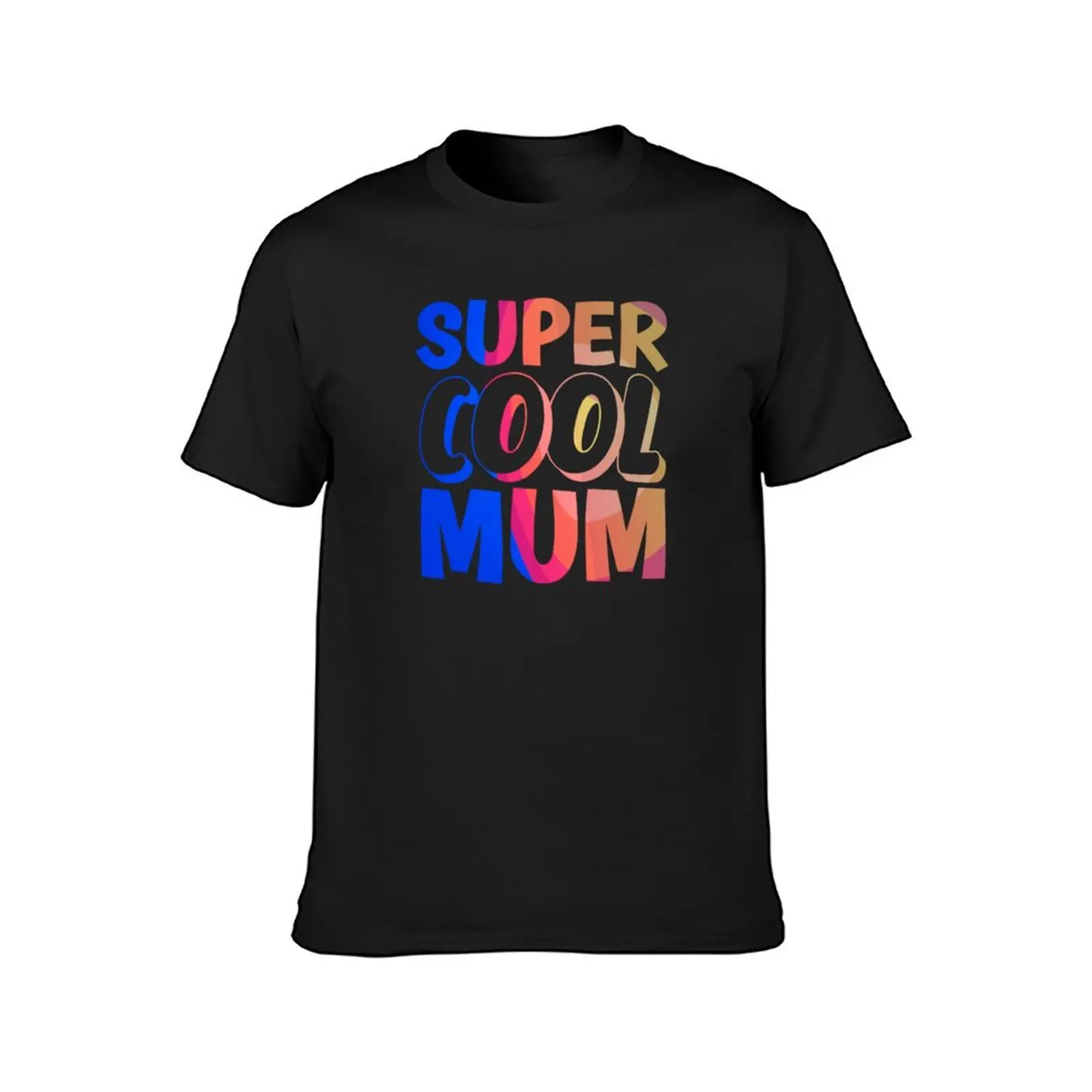 Super Cool Mum T-Shirt summer tops funnys mens t shirts