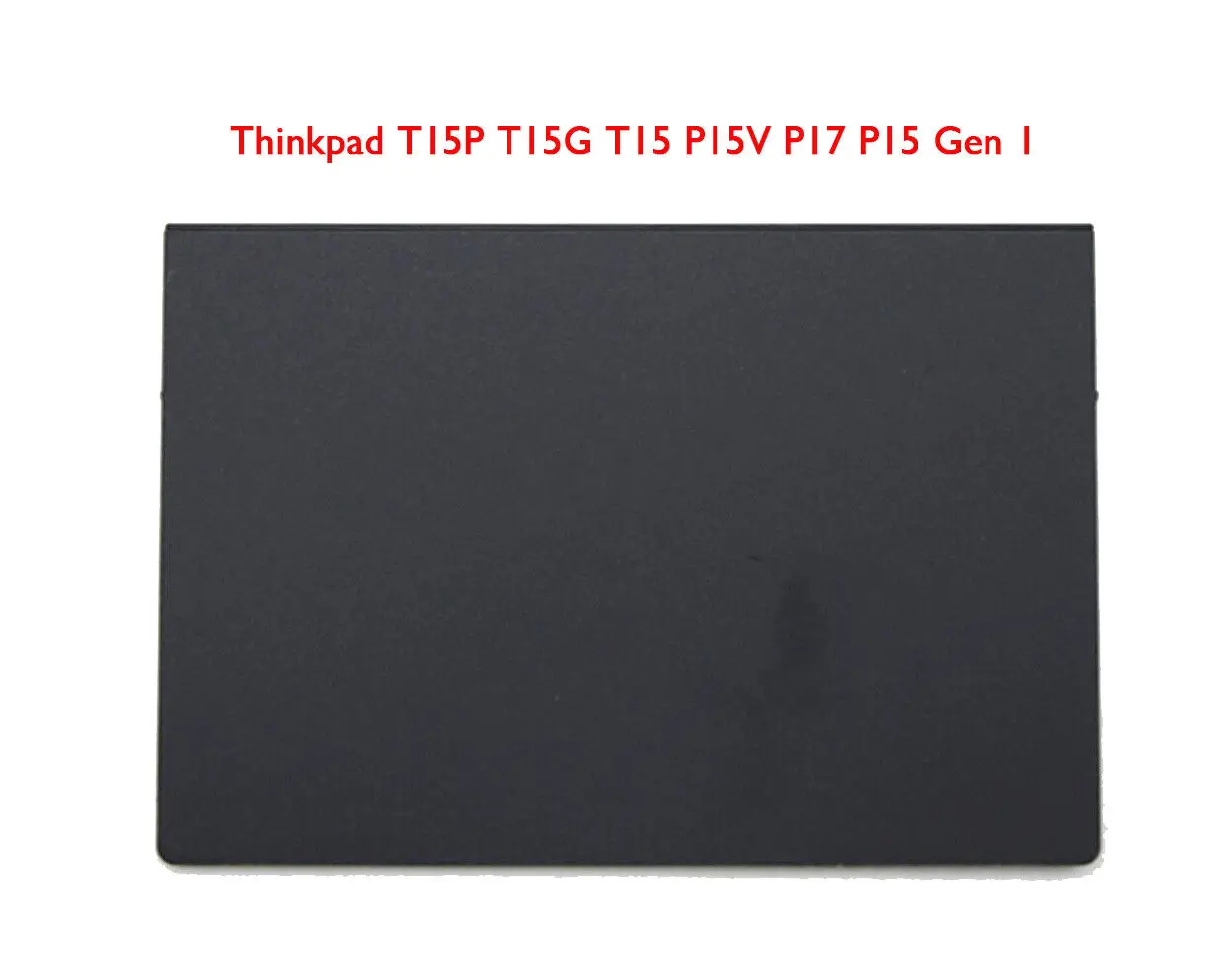 New Original For ThinkPad T15P T15G T15 P15V P17 P15 Gen 1 Touchpad Trackpad 01YU302 01YU056 01YU054 01YU301 01YU301 5M11B95876