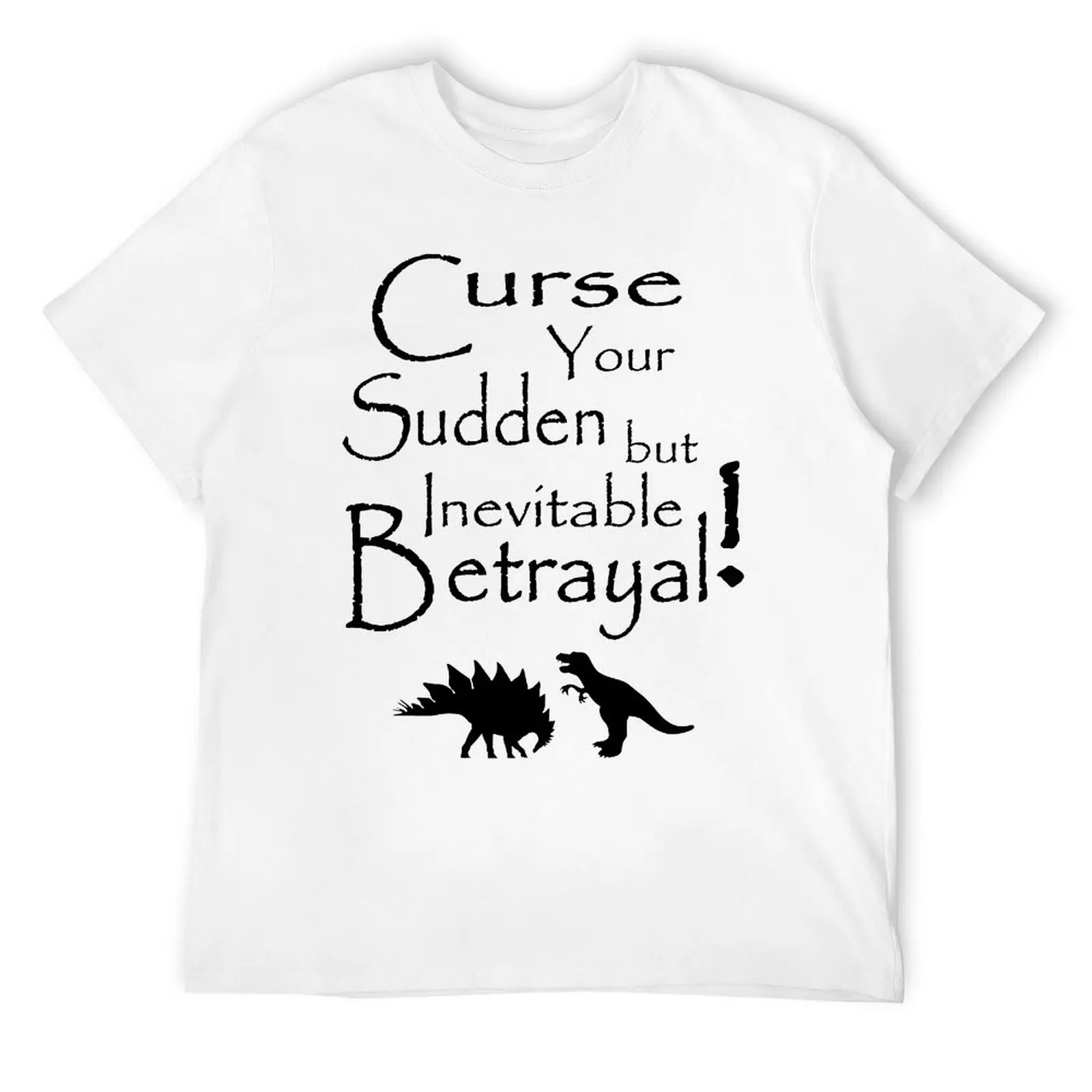 Curse Your Sudden But Inevitable Betrayal 1 T-shirt Round Neck Sports Tees Casual Graphic Home Humor Graphic USA Size