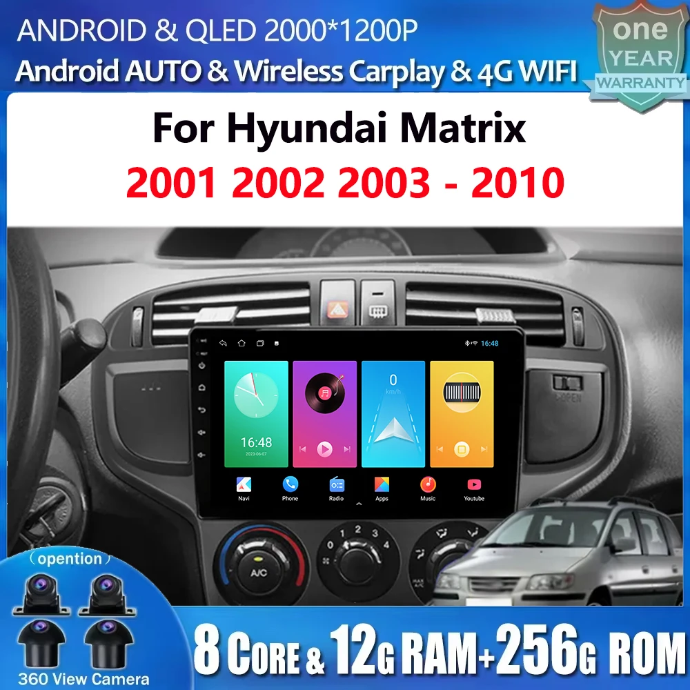 

For Hyundai Matrix 2001 2002 2003 - 2010 Android 15 Radio Touch Screen Multimedia Player Wireless Carplay Navigation GPS WIFI BT