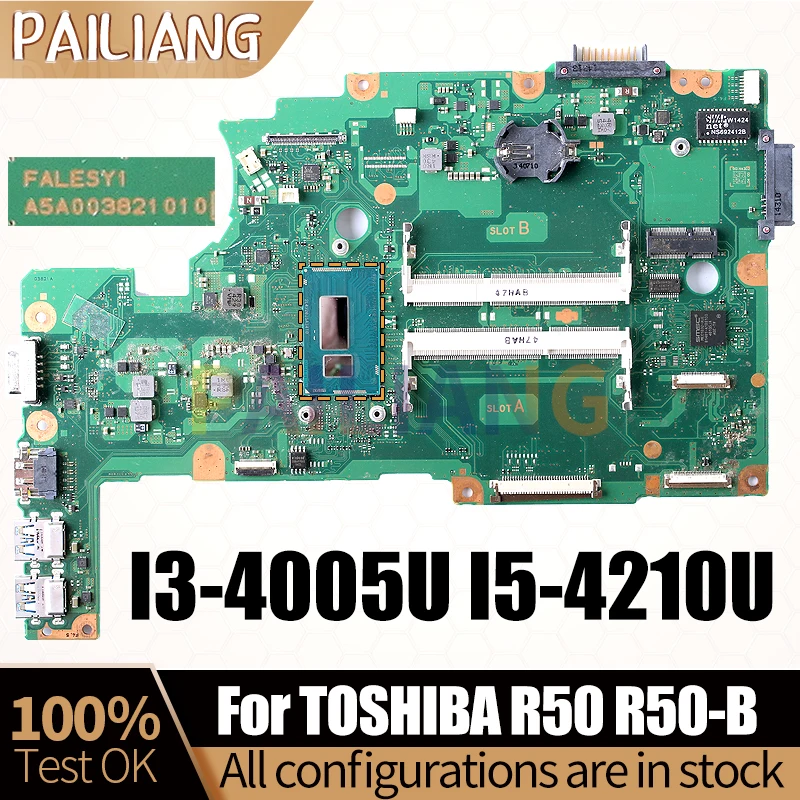 

FALESY1 A5A003821010 For TOSHIBA R50 R50-B Notebook Mainboard I3-4005U I5-4210U Laptop Motherboard Full Tested