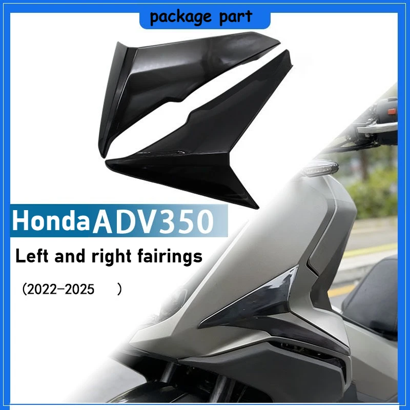 

For Honda ADV350 models from 22-25th side covers of the air intake ducts on both the left and right sides,and the windshields