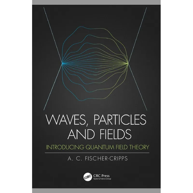 

Waves, Particles And Fields
