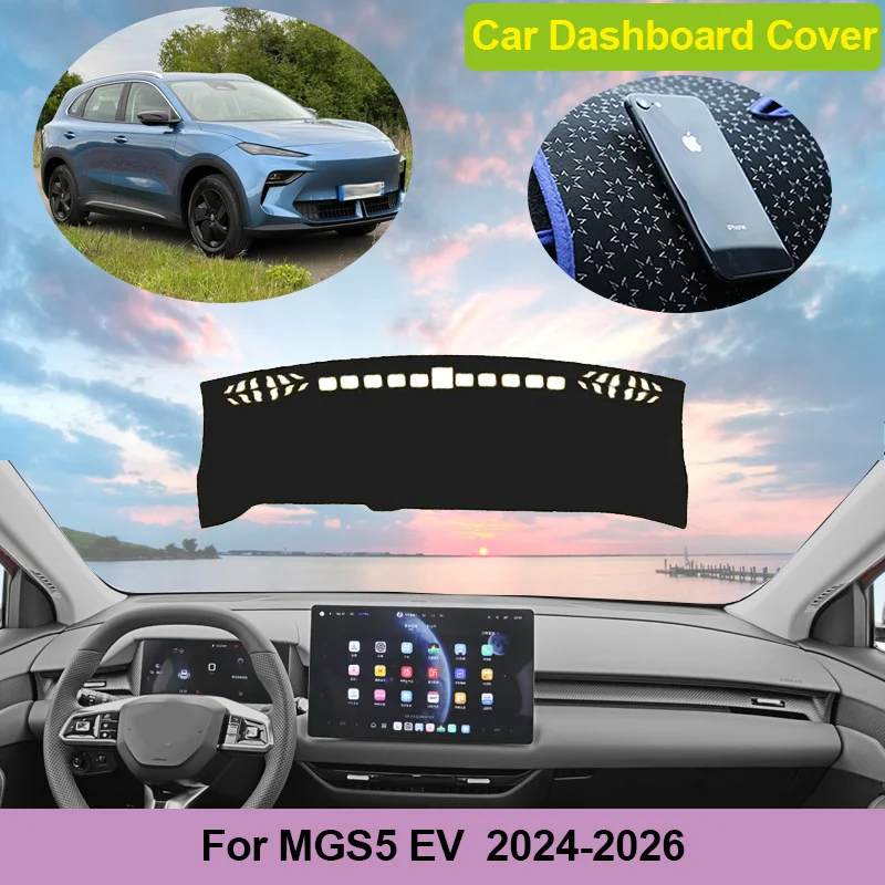 

For MGS5 EV MG ES5 ES34 2024 2025 2026 Car Center Console Dash Mat Dashboard Cover Anti-Slip Protective Avoid Light Accessories