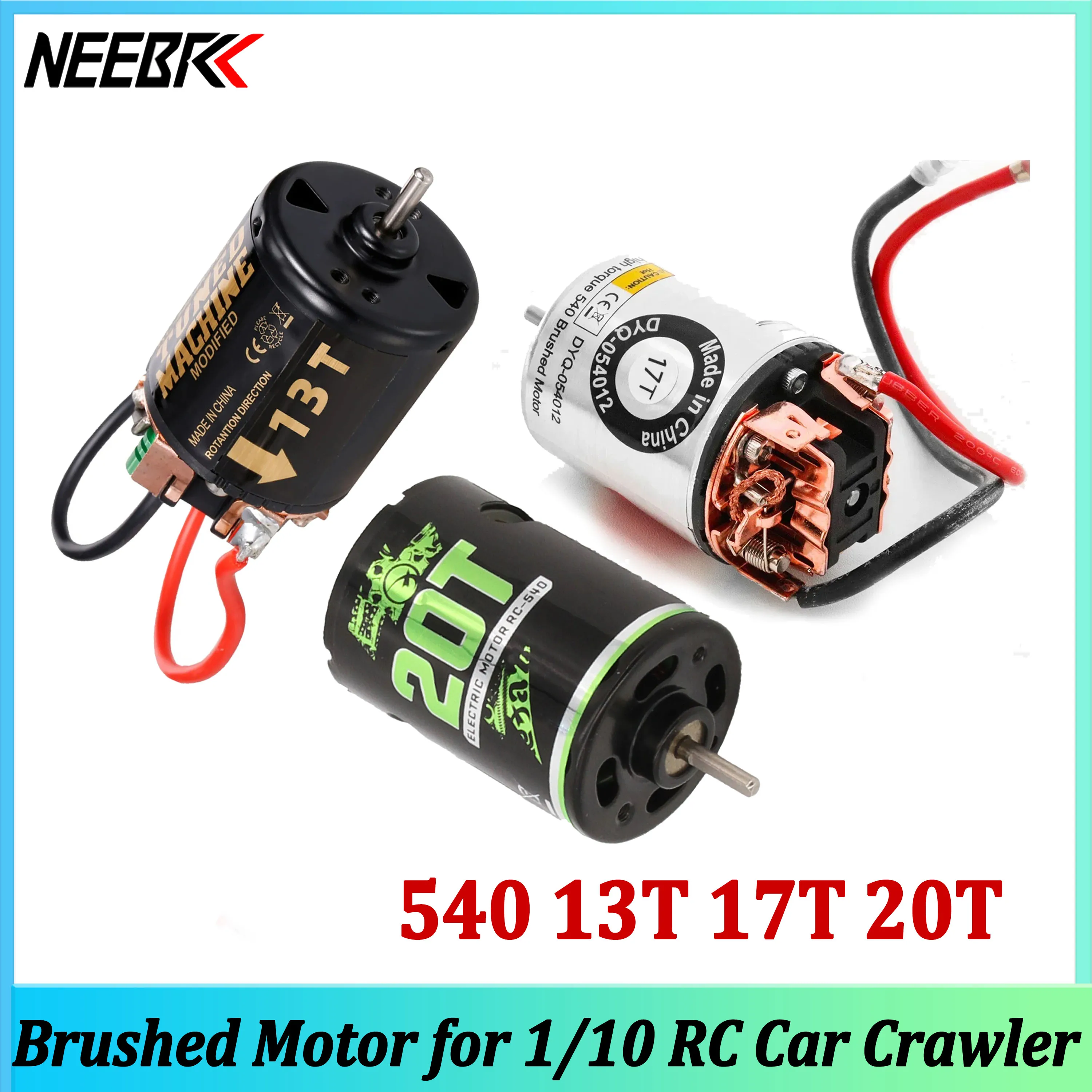 NEEBRC 540 13T 17T 20T Brushed Waterproof Motor for 1/8 1/10 RC Car Axial SCX10 Wltoys Traxxas TRX4 TRX6 WPL Off-road Crawler