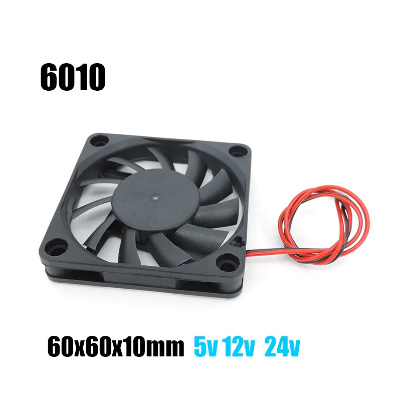 6010 6cm 60mm DC 5v 12V 24V Cooling Fan Brushless for Reprap 3D Printer Parts DC Cooler 60x60x10mm Plastic Fan 6cm