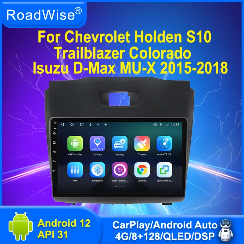 

8+256 Android 12 Car Radio Carplay For Chevrolet Holden S10 Trailblazer Colorado Isuzu D-MAX DMAX MU-X 4G Wifi GPS DVD 2din DSP