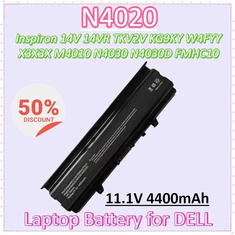 

N4020 11.1V 4400mAh TKV2V Laptop Battery for DELL Inspiron 14V 14VR M4010 N4030 N4030D KG9KY W4FYY X3X3X FMHC10 312-1231