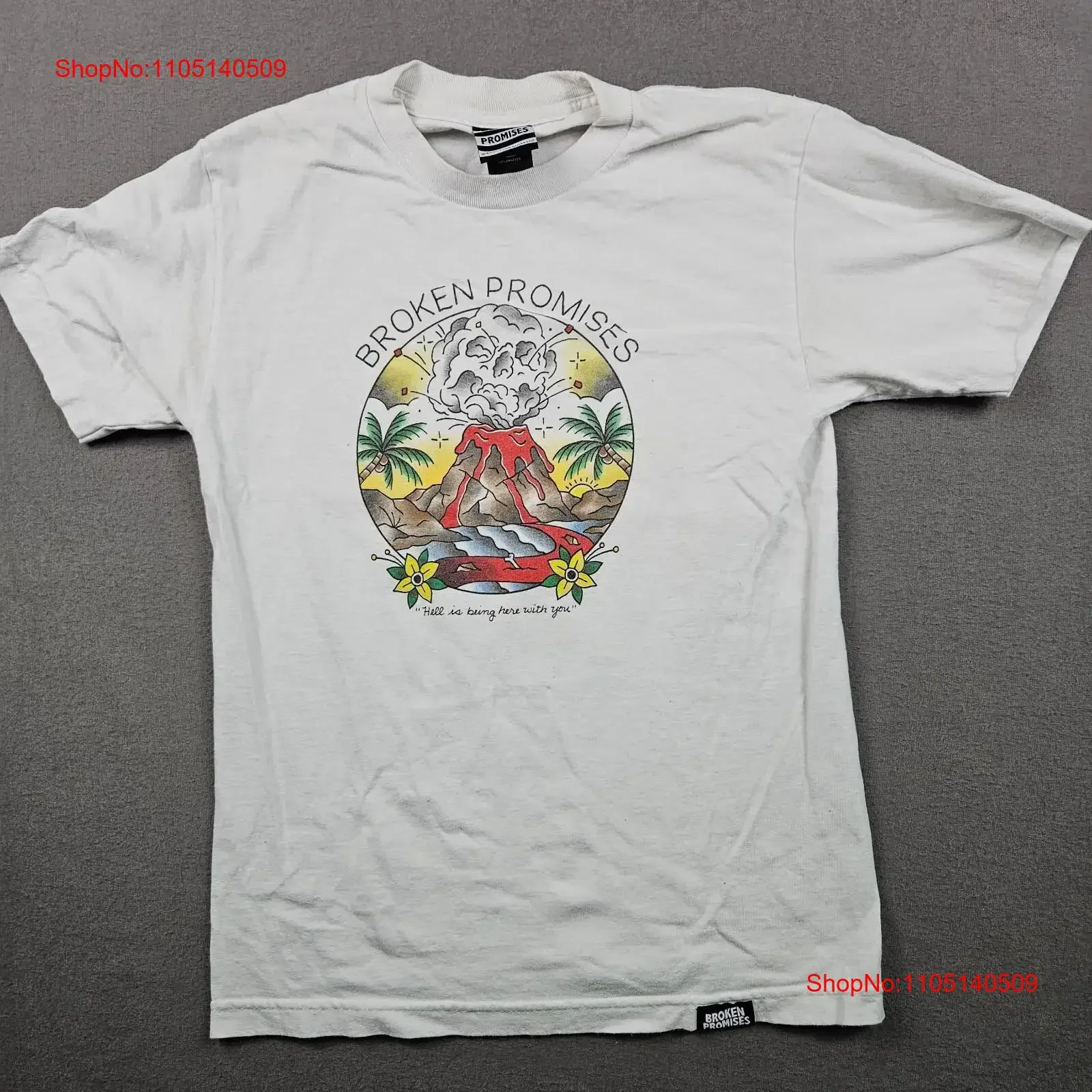 Broken Promises T Shirt Womens S Volcano Hell Is Being Here With You vintage Washed Slightly Soft streetwear Unisex