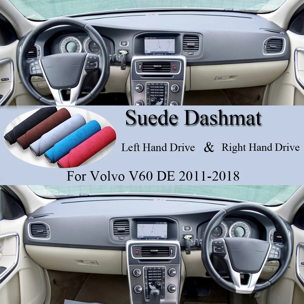 

For Volvo V60 DE 2011 2012 2013 2014 2015-2018 Suede Leather Dashmat Dash Mat Cover Dashboard Pad Sunshade Carpet Car Accessory