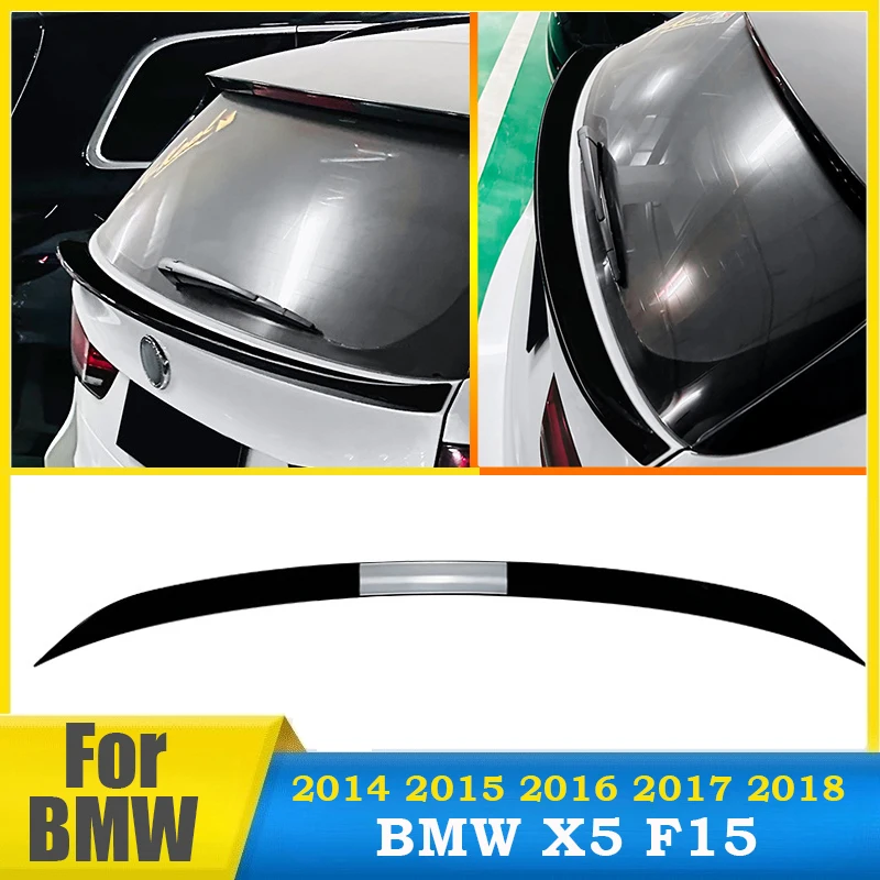 

For BMW X5 F15 2014 2015 2016 2017 2018 Black Spoiler Wing of Trunk Lid Rear Spoiler Wing Rear Roof Wing Auto Parts Body Kits