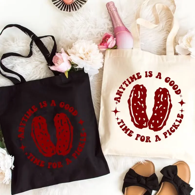 Funny Anytime Is A Good Time For A Pickle Canvas Tote Bag Women Reusable Shopping Bag Pickle Lover Gift Casual Shoulder Handbags