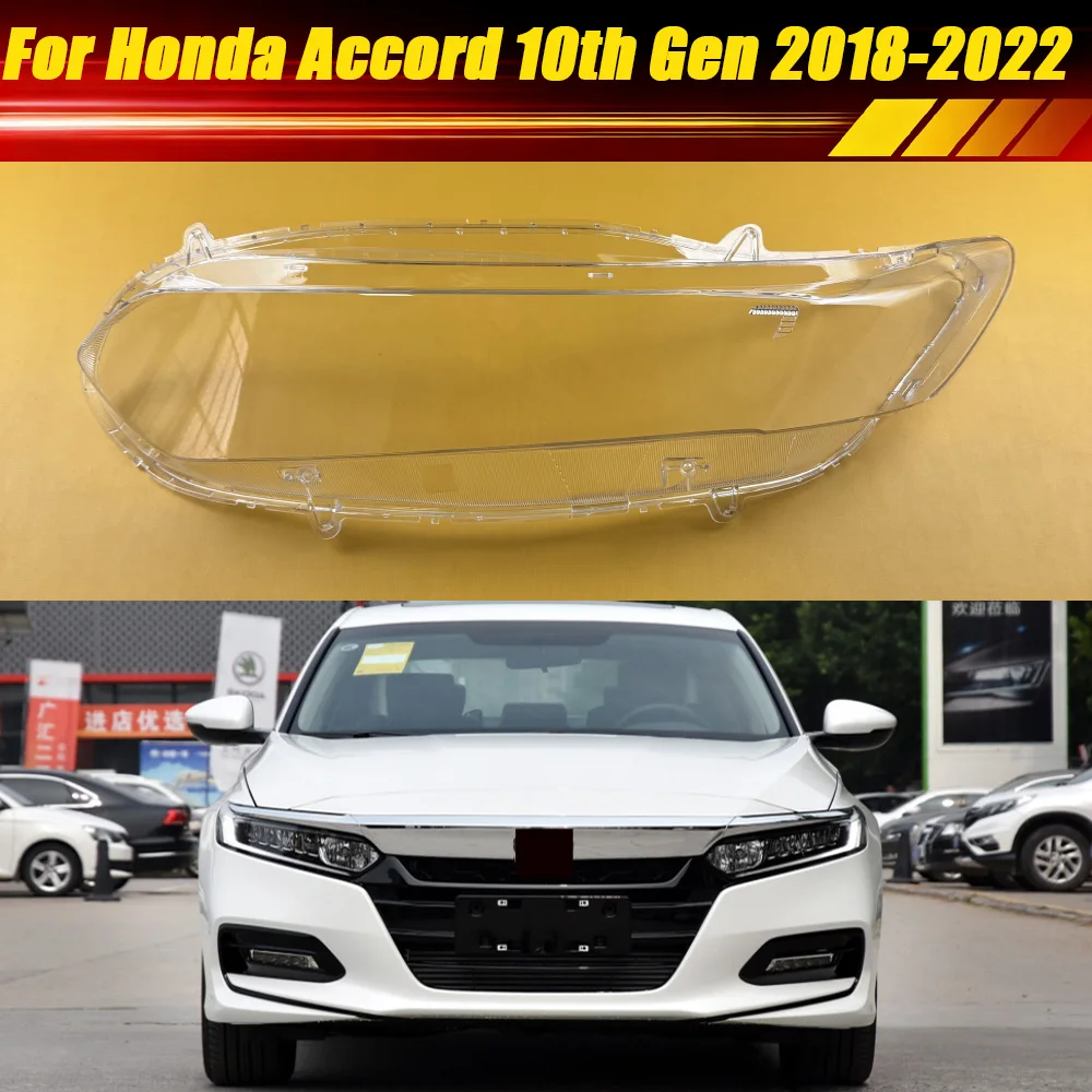 

For Honda Accord 10th Gen 2018-2022 Headlight Cover Housing Lamp Car Headlamp Shell Transparent Lampshade Lens Plexiglass