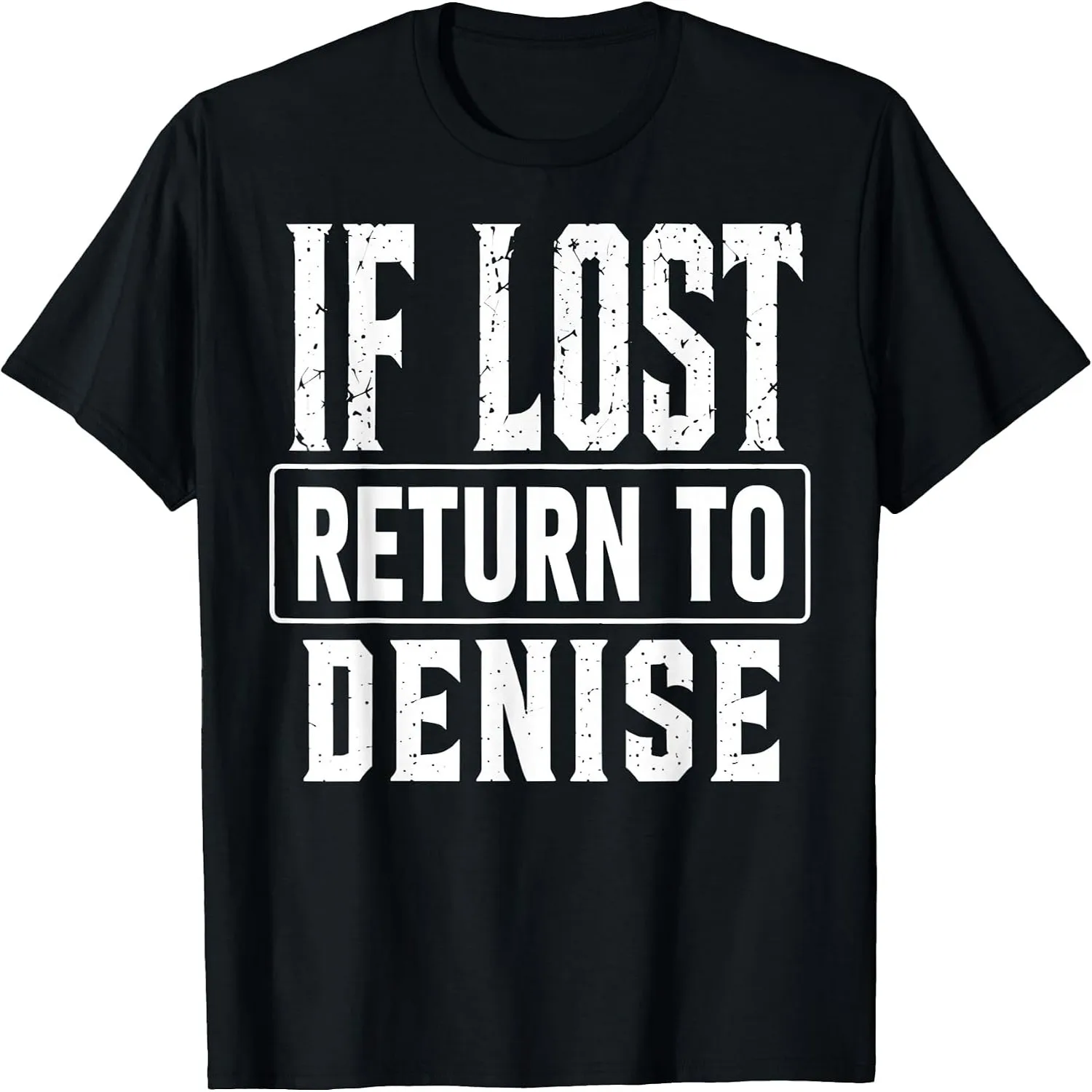 Funny If Lost Return to Denise Couple Matching T-Shirt