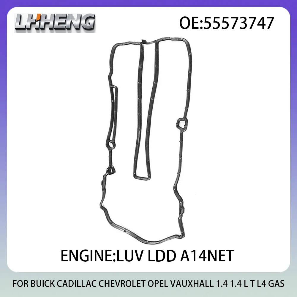 Engine Valve Cover Gasket For BUICK ENCORE CADILLAC ELR CHEVROLET OPEL ASTRA VAUXHALL 1.4L 1.4 L T L4 GAS 09-19 LUU 55573747