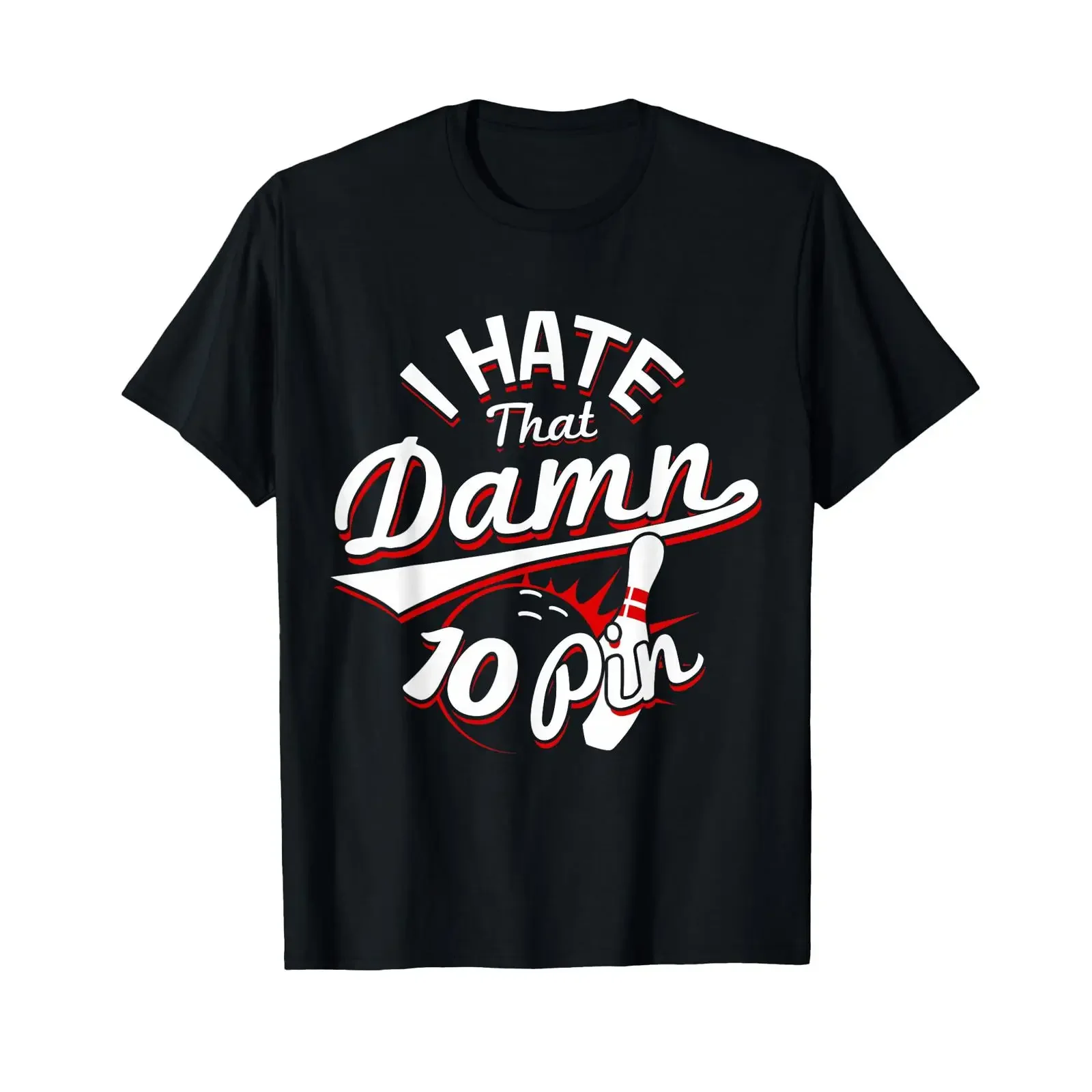 I Hate That Damn Ten Pin 10 Funny Bowling T Shirt vintage Washed Soft Top For Everyday Wear fashion Versatile Stretched graphic