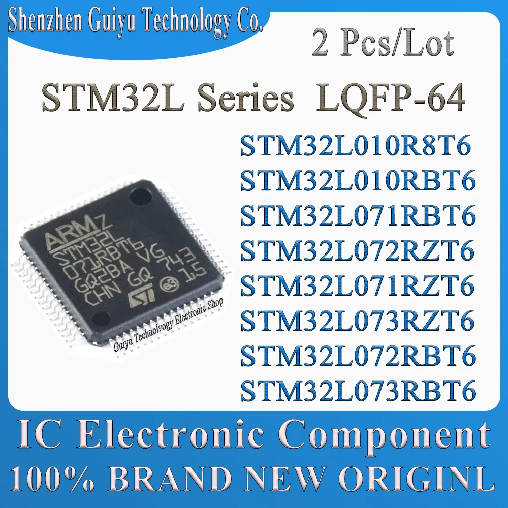 

2 Pcs/Lot STM32L010R8T6 STM32L010RBT6 STM32L071RBT6 STM32L072RZT6 STM32L071RZT6 STM32L073RZT6 STM32L072RBT6 STM32L073RBT6 STM IC