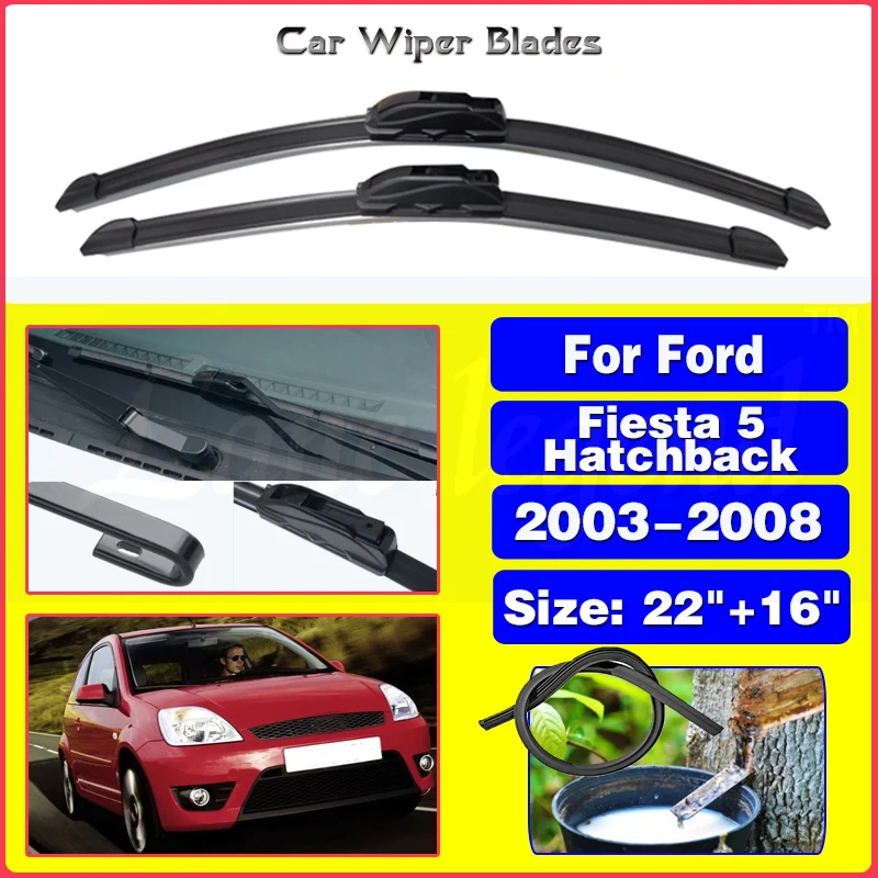 

for Ford Fiesta Hatchback 5 MK5 2003~2008 Front Windscreen Wipers Car Accessories Car Wiper Blade 2004 2005 2006 2007