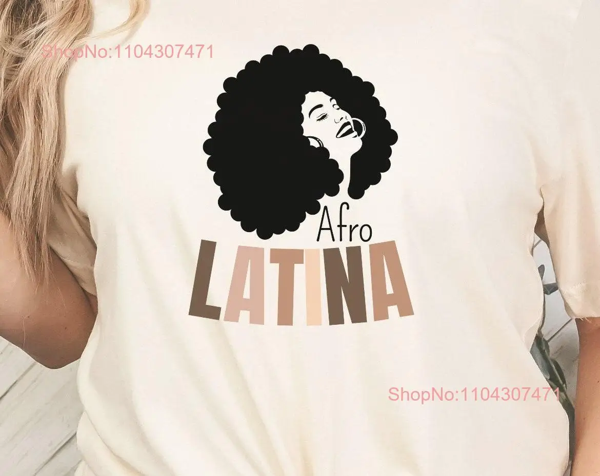 Afro Latina T Shirt Hispanic Heritage Month Latinx Black and Mes de la Herencia Hispana Latino Power