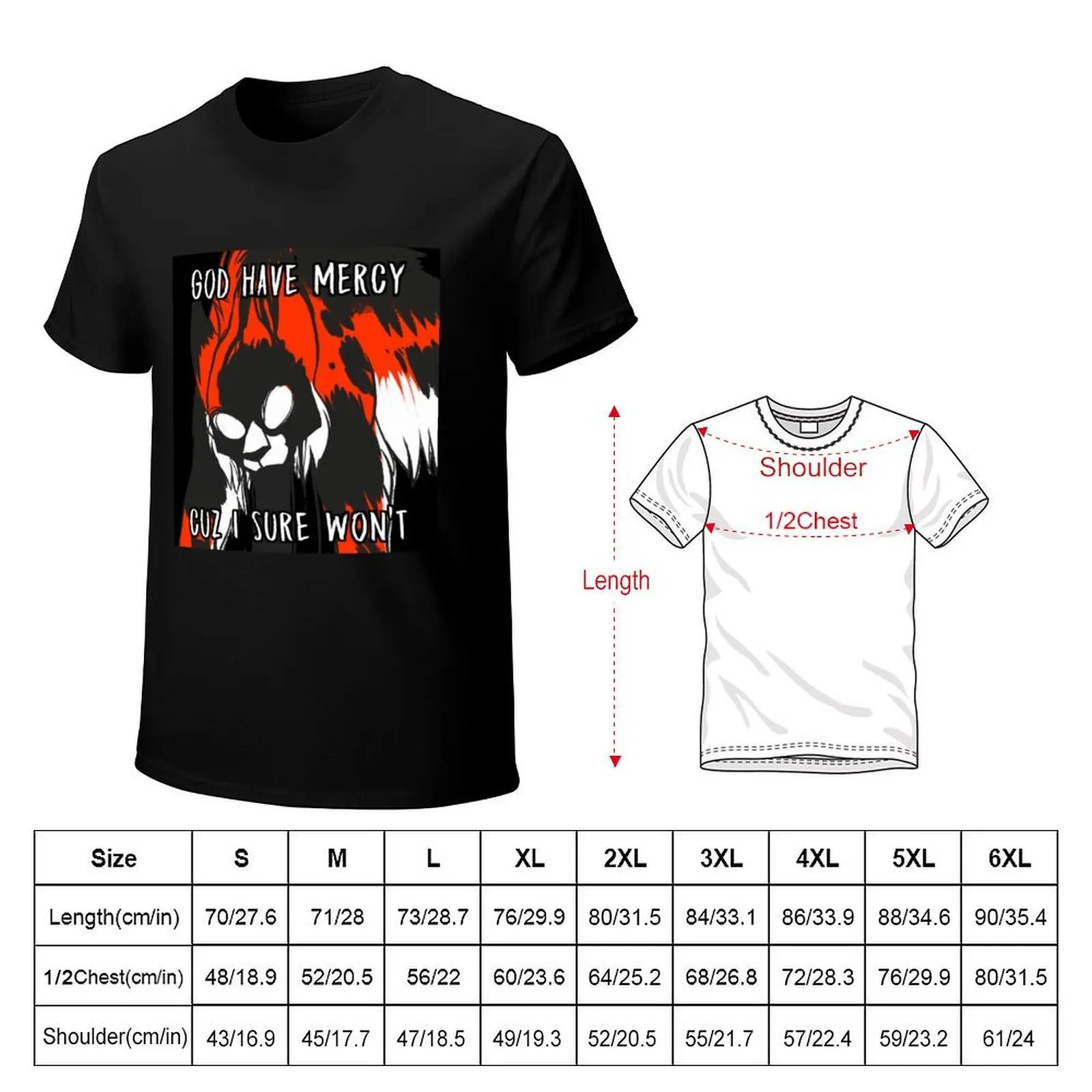 Mapleshade: GOD HAVE MERCY, CUZ I SURE WON'T T-Shirt funny t shirts cotton T-Shirt
