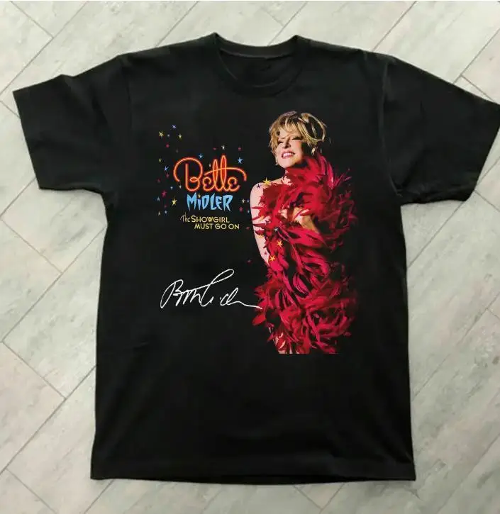 Bette Midler - The Showgirl Must Go On Short Sleeve Unisex T-Shirt All Size