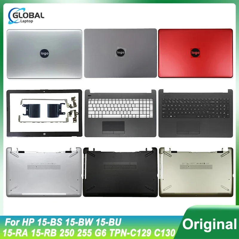 NEW for HP 15-BS 15-BW 15-BU 15-RA 15-RB 250 255 G6 TPN-C129 C130 Laptop LCD Back Cover Front Bezel Palmrest Bottom Case Hinges