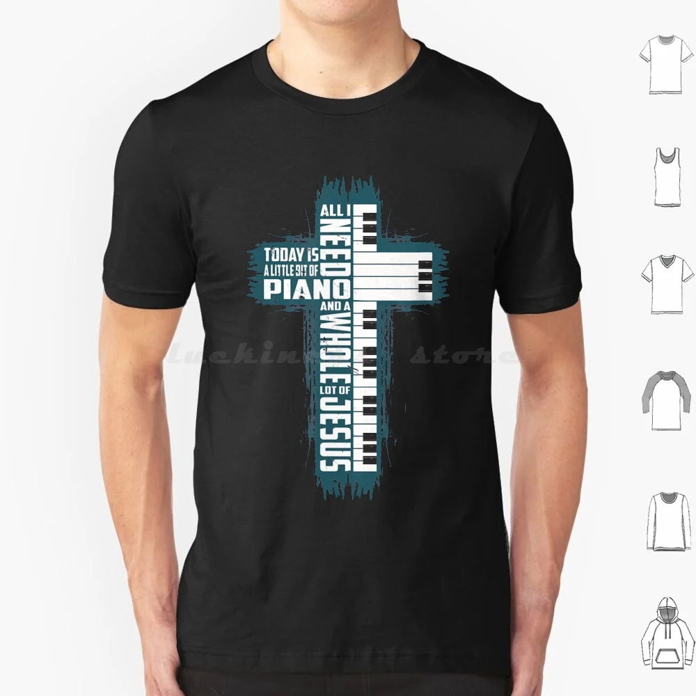 Música fe Dios todo lo que necesito hoy es Jesús mi Piano camiseta algodón hombres mujeres DIY imprimir una capacidad capaz de aceptar
