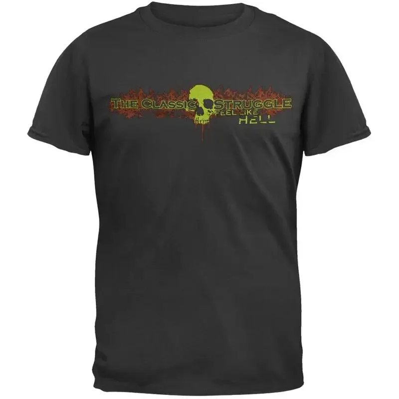 Classic Struggle Feel Like Hell T Shirt