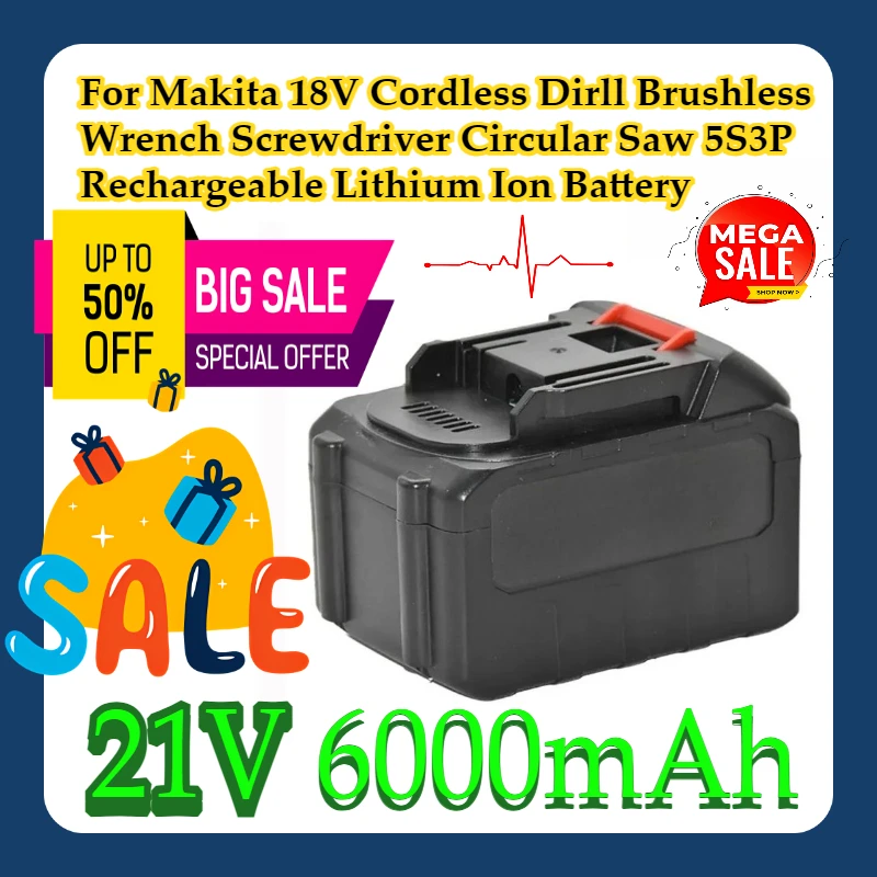 

For Makita 18V 21V Cordless Dirll Brushless Wrench Screwdriver Circular Saw 21V 5S3P 6000mAh Rechargeable Lithium Ion Battery