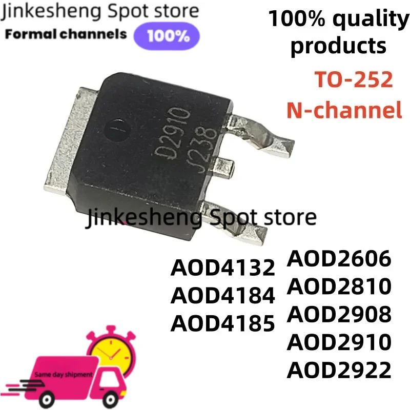 10~PCS AOD2606 AOD4184 AOD2910 AOD2922 AOD4132 AOD4185 AOD2810 AOD2908 TO-252 D2908 D2910 D2606 D2810 D4132 D4184 D2922 N-