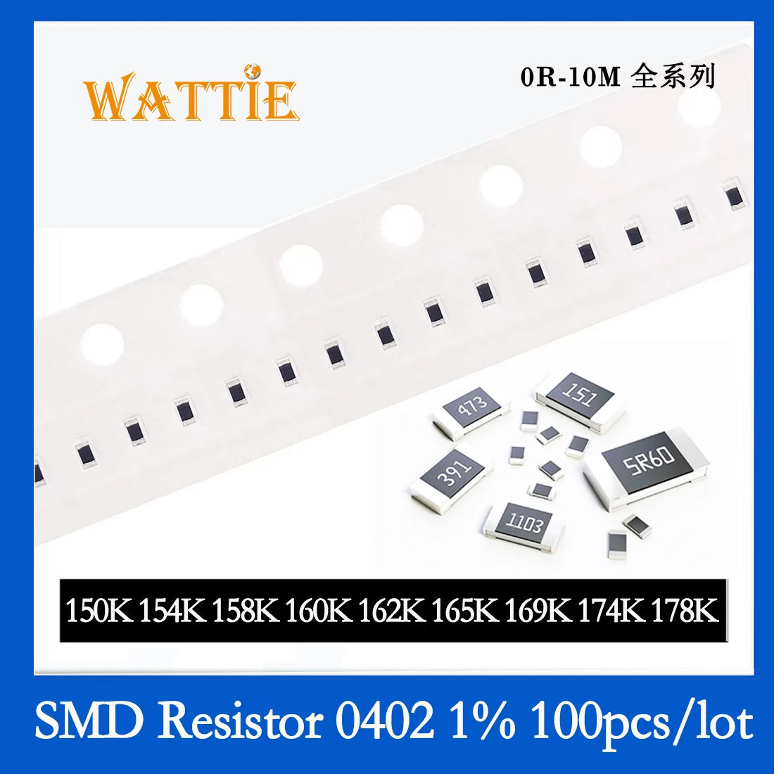 

SMD Resistor 0402 1% 150K 154K 158K 160K 162K 165K 169K 174K 178K 100PCS/lot chip resistors 1/16W 1.0mm*0.5mm