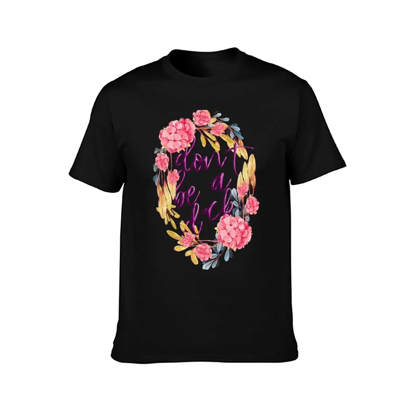 Don't be a Dick T-Shirt Long Lasting Casual T-Shirt