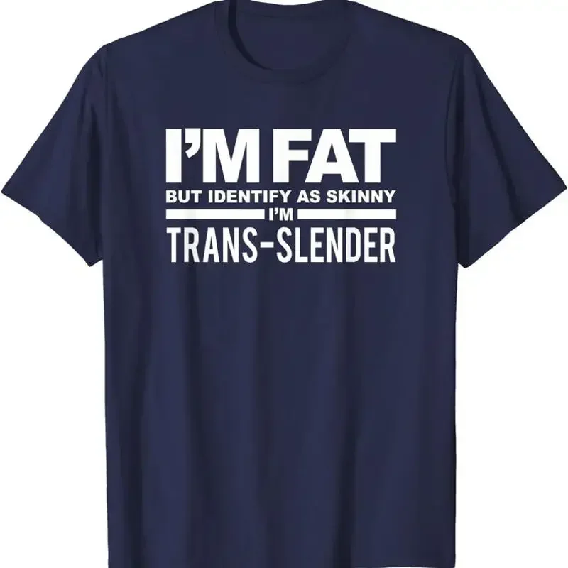 Funny I'M Fat But Identify As Skinny T Shirt