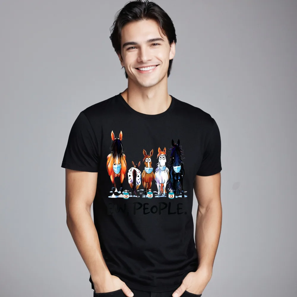 Horses Ew People Funny Horse Special Normal T Shirt Crew Neck Pure Cotton Tops & Tees Dad Tops T Shirt Thanksgiving Day