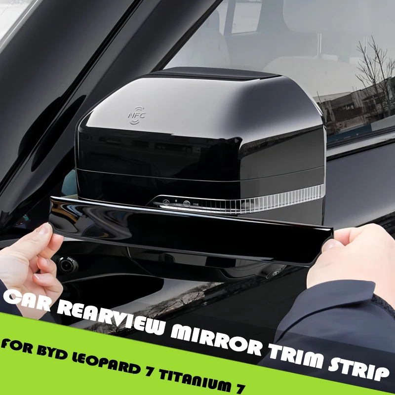 Car rearview mirror trim strip Fit for BYD Leopard 7 Titanium 7 Car rearview mirror cover anti-collision strip car upgrade parts