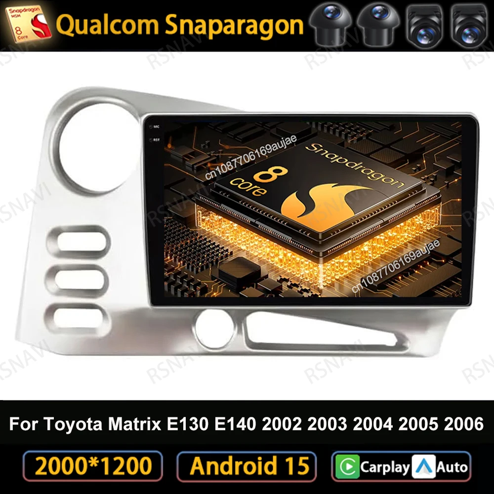 

Car Radio Android 15 For Toyota Matrix E130 E140 2002 2003 2004 2005 2006 Head Unit Stereo Viedo Player Qualcomm Multimedia QLED