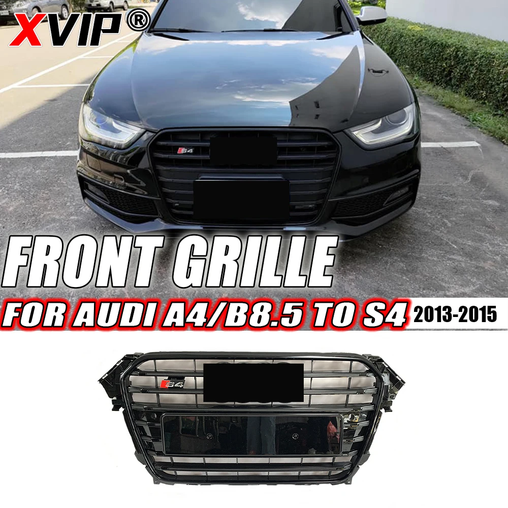 

XVIP All Glossy Black S4 Style High Quality ABS Front Bumper Grille Fit For Audi A4 B8.5 2013-2015 Upper Grilles