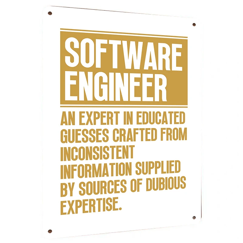 Software Engineer Definition Metal Sign - Expert in Educated Guesses from Inconsistent Information
