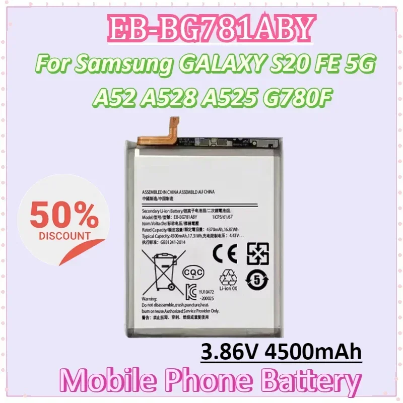 

EB-BG781ABY 3.86V 4500mAh Mobile Phone Battery for Samsung GALAXY S20 FE 5G A52 A528 A525 G780F Replacement Batteries