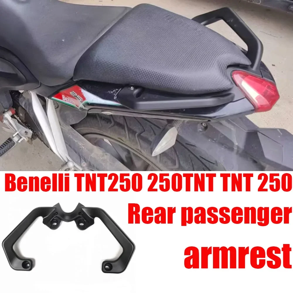 

New Fit TNT 250 Motorcycle Original Accessories Rear Passenger Armrest Handrail Armrests For Benelli TNT250 250TNT TNT 250