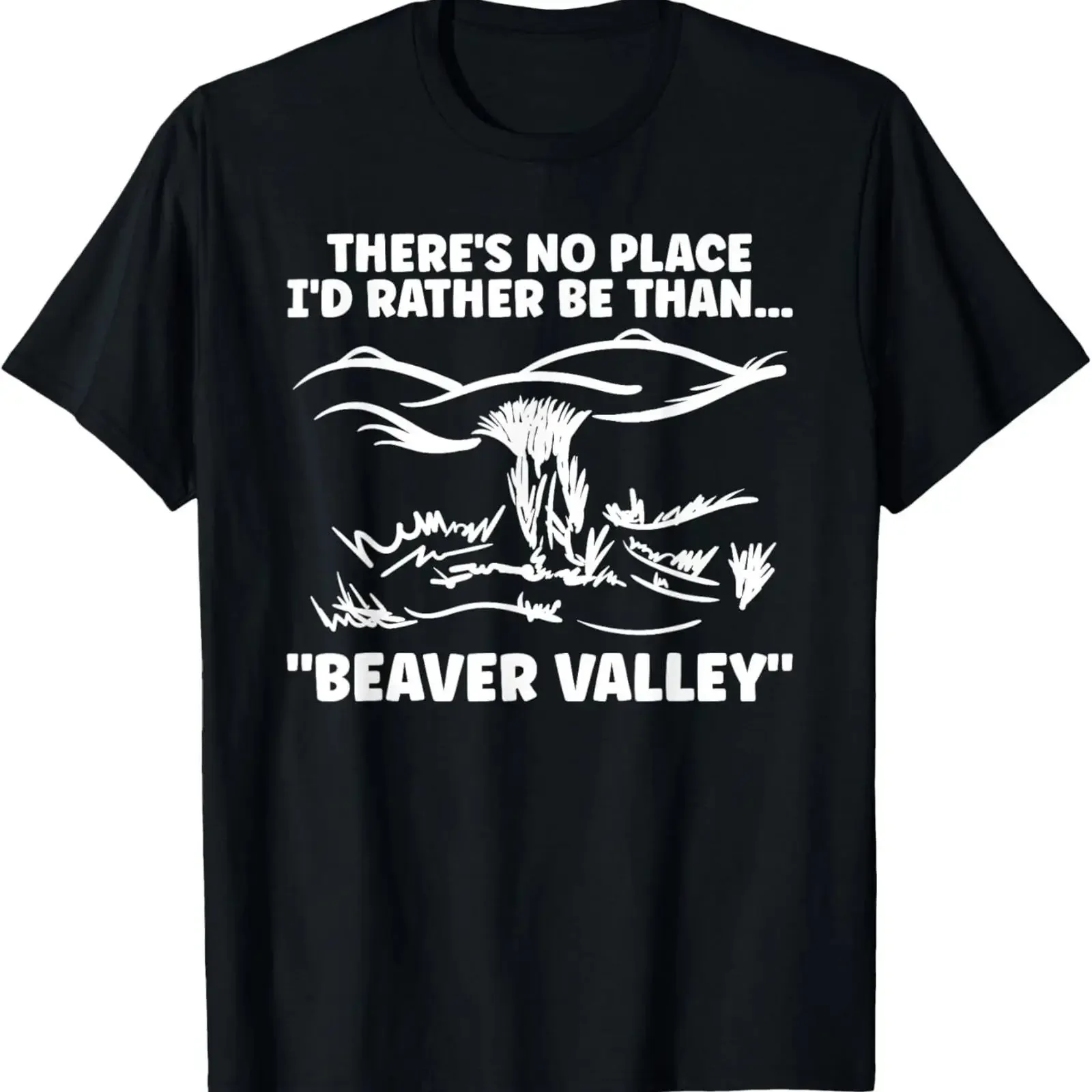 Theres No Place Id Rather Than Beaver Valley Funny Adult T Shirt vintage Washed Top For Everyday Wear Soft Slightly streetwear