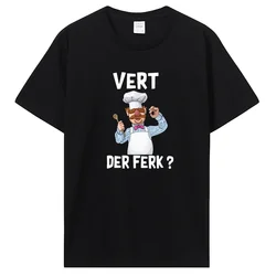 New Vert Der Ferk Swedish Chef The Muppet Show T-shirt Leisure Fitness T-shirt Top T-shirt Women's Clothing Large T-shirt