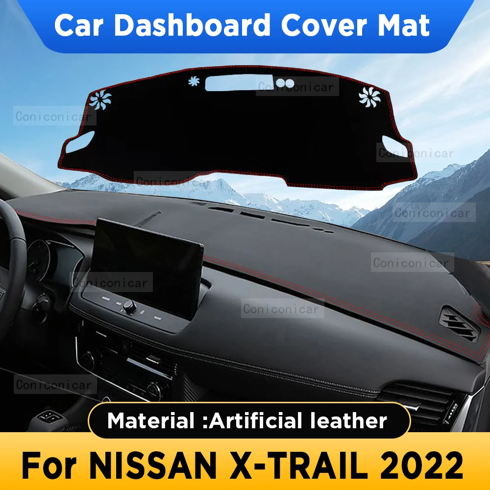 

For NISSAN X-TRAIL 2022 Car Dashboard Cover Mat Sun Shade Artificial Leather Pad Rug Instrument Panel Mat Carpets Accessories