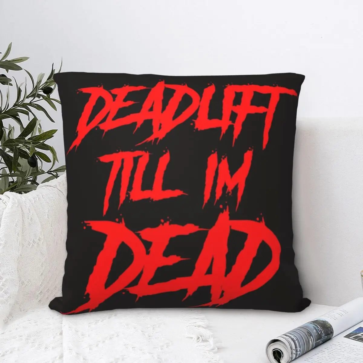 

Deadlift Till I Dead Square Pillowcase Polyester Pillow Cover Velvet Cushion Zip Decorative Comfort Throw Pillow for home Sofa