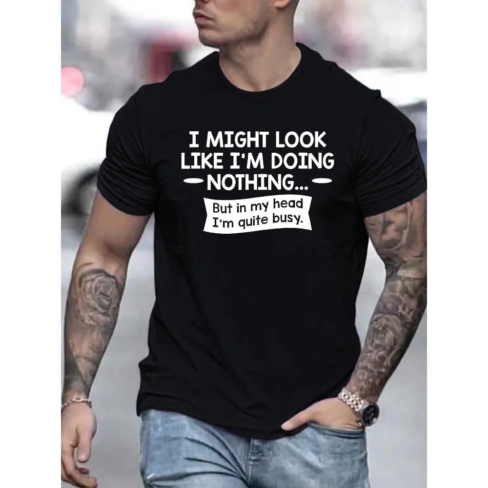 Witty Funny Sentence Text Print Men T‑Shirt Crew Neck Short Sleeve Soft Comfort Daily Wear Street Fashion Tees Tops