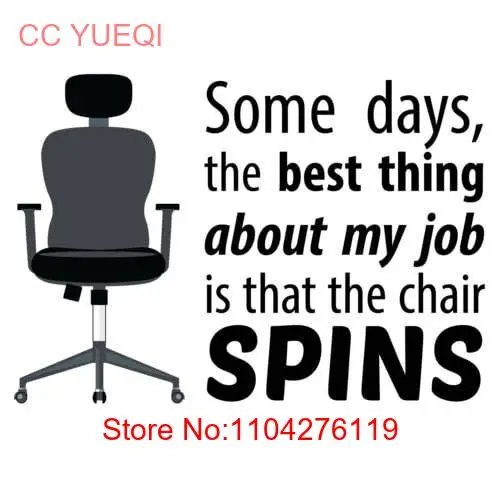 Some Days The Best Thing About My Job Is That Chair Spins Work Office Humor T Shirt long or short sleeves