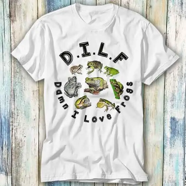 Frog Lover DILF Man I Love Frogs T Shirt Meme Gift Top Tee Unisex