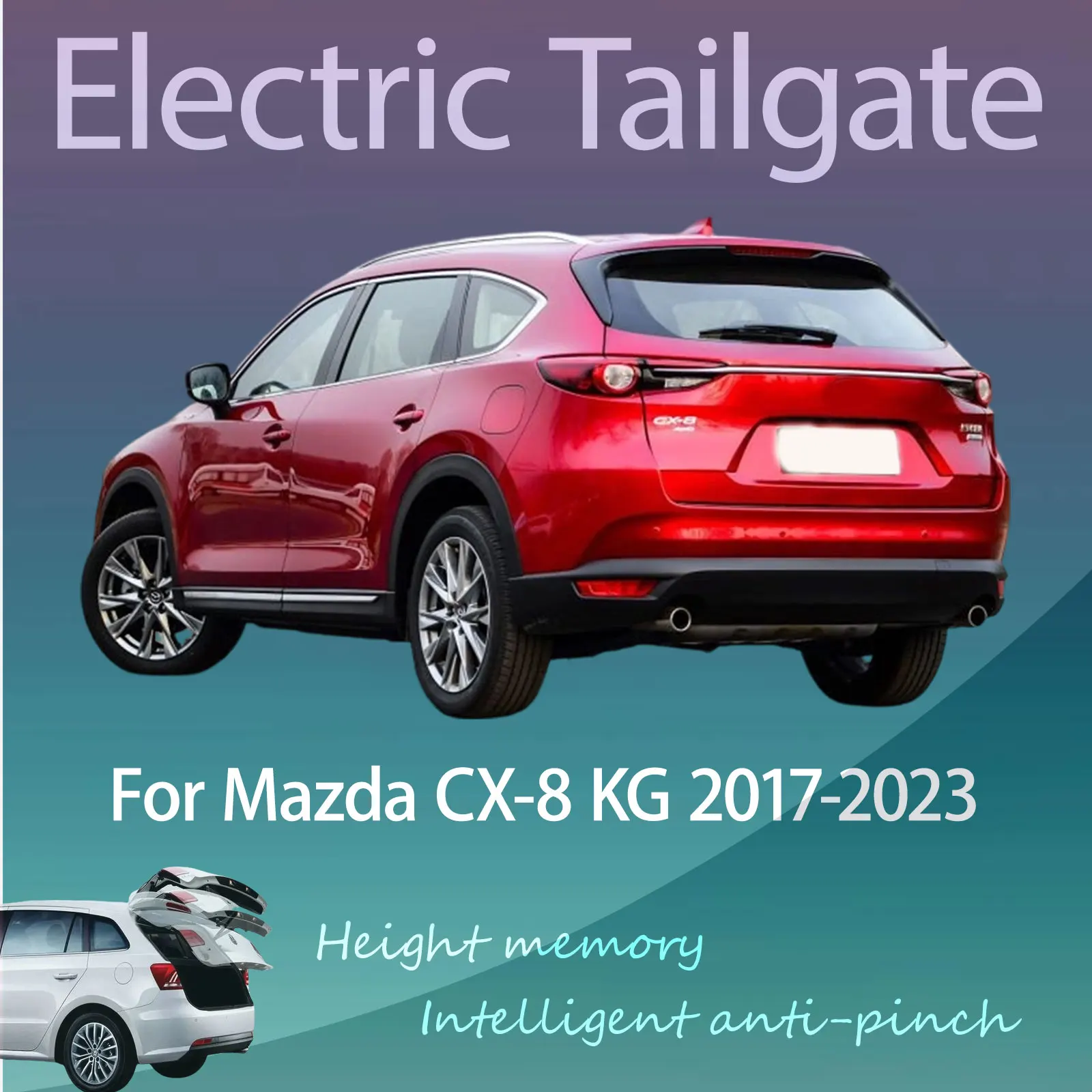 

For Mazda CX-8 KG 2017-2023 Electric Modified Tailgate Intelligent Height Automatic Lifting Intelligent Operation
