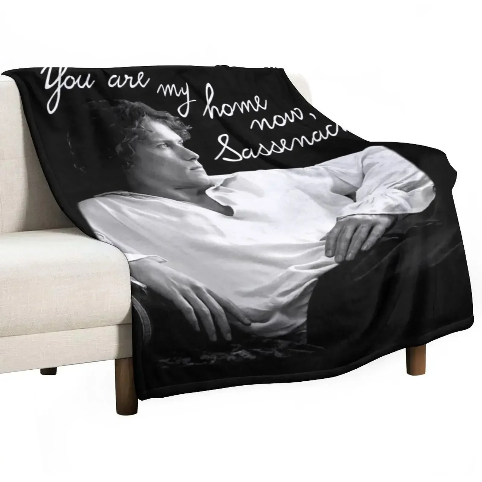 

You Are My Home Now Sassenach Throw Blanket for babies Sofa Throw Decoratives Decorative Sofas Blankets