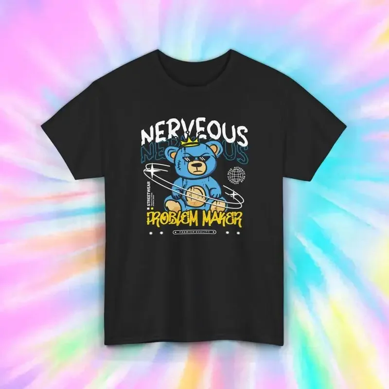 Nervous Teddy Bear T Shirt Problem Maker Streetwear Style